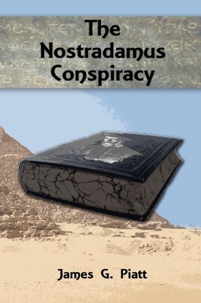 Cover for James G Piatt · The Nostradamus Conspiracy (Paperback Book) (2015)