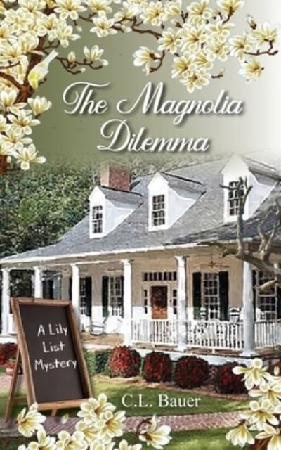 Cover for C. L. Bauer · The Magnolia Dilemma (Pocketbok) (2021)