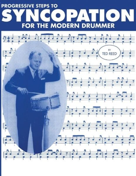 Cover for Ted Reed · Progressive Steps to Syncopation for the Modern Drummer (Paperback Book) (2021)