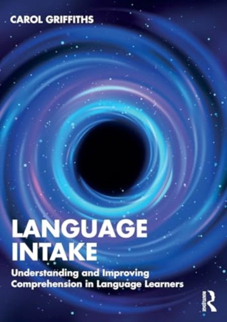 Cover for Carol Griffiths · Language Intake: Understanding and Improving Language Learning and Teaching (Paperback Book) (2024)