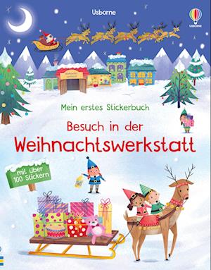 Mein erstes Stickerbuch: Besuch in der Weihnachtswerkstatt (Book) (2024)