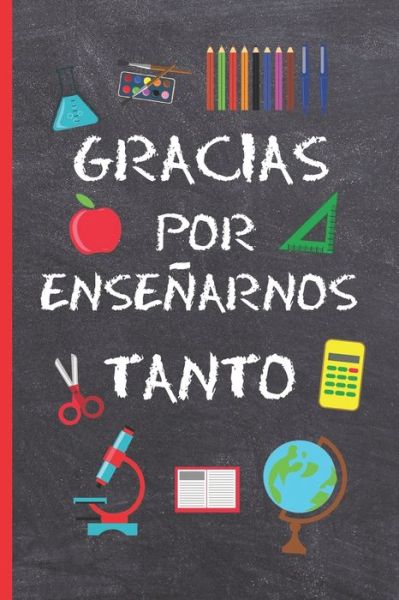 Cover for Inspired Notebooks · Gracias Por Ensenarnos Tanto (Paperback Book) (2019)