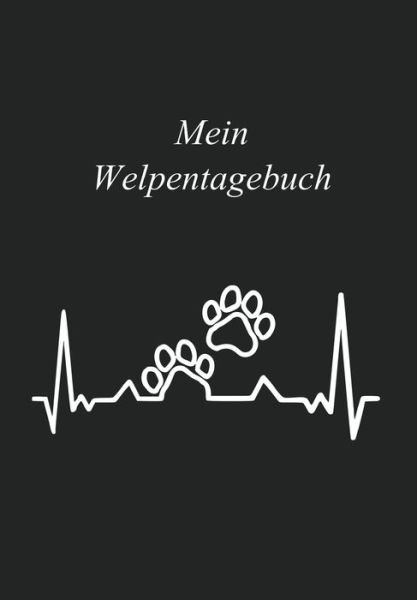 Cover for Ap Designs Welpentagebucher · Mein Welpentagebuch (Paperback Bog) (2019)