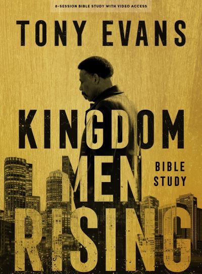 Cover for Tony Evans · Kingdom Men Rising - Bible Study Book with Video Access (Buch) (2022)