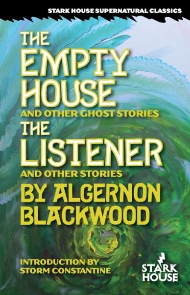 Cover for Algernon Blackwood · The Empty House and Other Ghost Stories / The Listener and Other Stories (Paperback Bog) (2019)