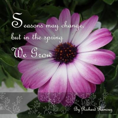 Cover for Richard Ramirez · Seasons May Change, but in the Spring We Grow (Paperback Book) (2019)