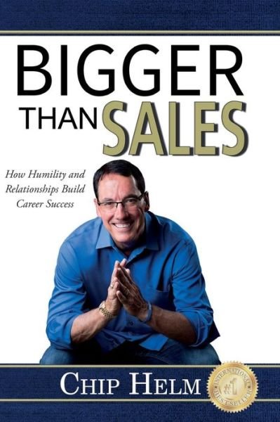 Cover for Chip Helm · Bigger Than Sales (Paperback Book) (2019)
