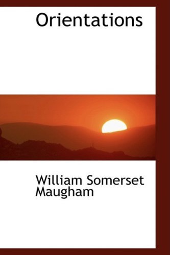 Cover for William Somerset Maugham · Orientations (Paperback Book) (2009)