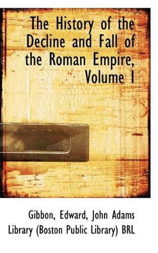 Cover for Gibbon Edward · The History of the Decline and Fall of the Roman Empire, Volume I (Pocketbok) (2009)