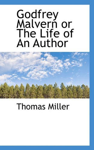 Cover for Thomas Miller · Godfrey Malvern or the Life of an Author (Paperback Book) (2009)