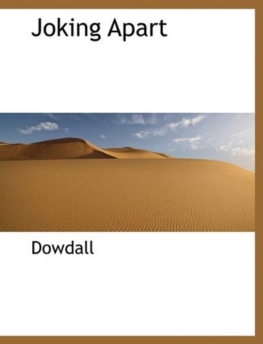Cover for Dowdall · Joking Apart (Taschenbuch) [Large type / large print edition] (2011)