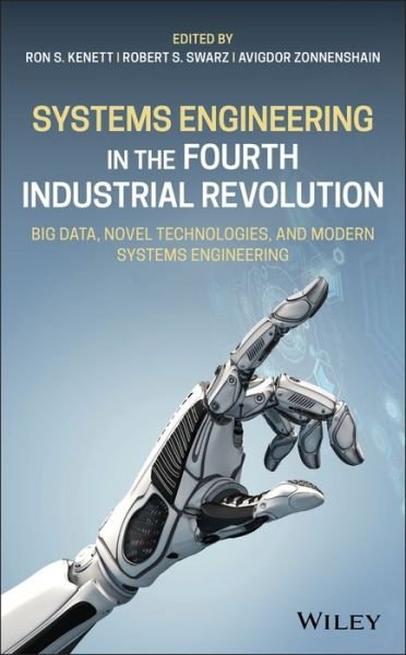 Cover for RS Kenett · Systems Engineering in the Fourth Industrial Revolution: Big Data, Novel Technologies, and Modern Systems Engineering (Inbunden Bok) (2020)