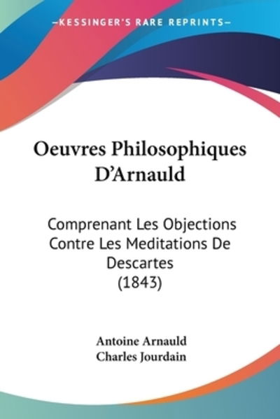 Cover for Antoine Arnauld · Oeuvres Philosophiques D'Arnauld (Paperback Book) (2009)