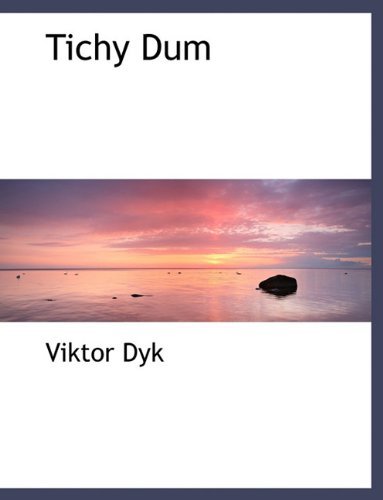 Cover for Viktor Dyk · Tichy Dum (Paperback Book) [Czech edition] (2010)