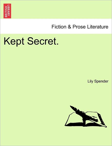 Cover for Lily Spender · Kept Secret. (Paperback Book) (2011)