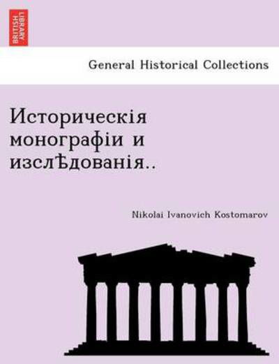 .. - Nikolai Ivanovich Kostomarov - Livres - British Library, Historical Print Editio - 9781241791896 - 27 juin 2011