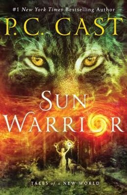 Cover for P. C. Cast · Sun Warrior: Tales of a New World (Paperback Bog) (2017)