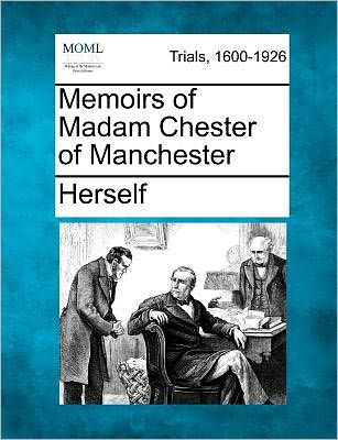 Cover for Herself · Memoirs of Madam Chester of Manchester (Paperback Book) (2012)