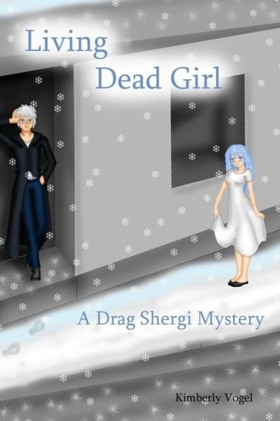 Cover for Kimberly Vogel · Living Dead Girl: a Drag Shergi Mystery (Pocketbok) (2015)