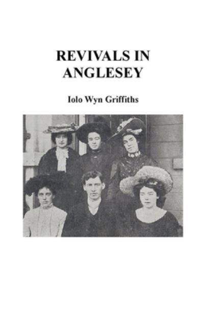 Cover for Iolo Griffiths · Revivals in Anglesey (Bok) (2020)