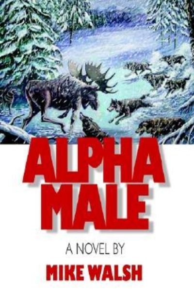 Cover for Mike Walsh · Alpha Male (Hardcover bog) (2002)