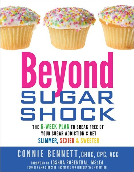 Cover for Connie Bennett, C.h.h.c., C.p.c., A.c.c · Beyond Sugar Shock (Pocketbok) (2012)