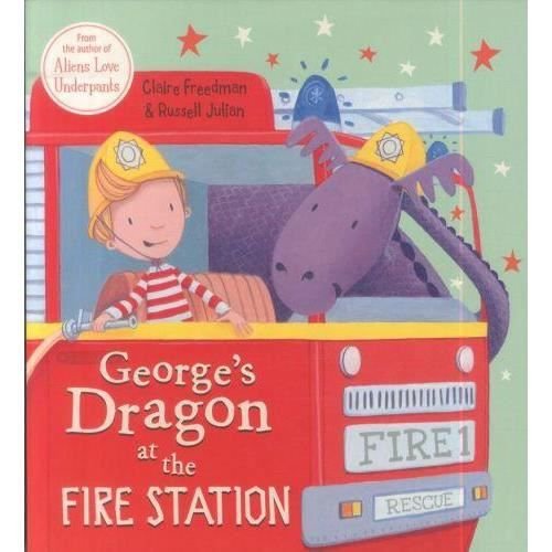 George's Dragon at the Fire Station - Claire Freedman - Books - Scholastic - 9781407137896 - August 7, 2014