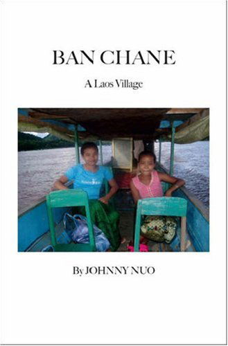 Cover for Johnny Nuo · Ban Chane: a Laos Village (Paperback Book) (2006)