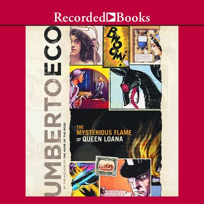 The Mysterious Flame of Queen Loana - Umberto Eco - Musik - Recorded Books - 9781419343896 - 19. april 2005
