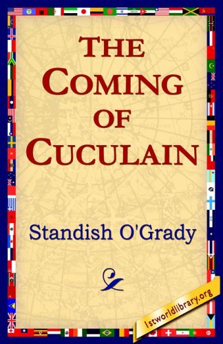Cover for Standish James O'grady · The Coming of Cuculain (Paperback Book) (2005)