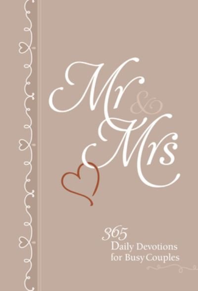 Mr & Mrs: 365 Daily Devotions for Busy Couples -  - Libros - Broadstreet Publishing - 9781424561896 - 5 de enero de 2021