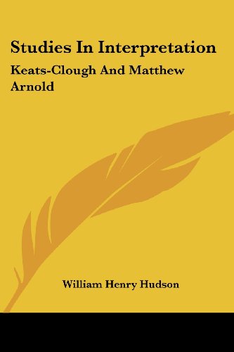 Cover for William Henry Hudson · Studies in Interpretation: Keats-clough and Matthew Arnold (Paperback Book) (2006)