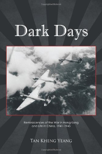 Cover for Tan Kheng Yeang · Dark Days: Reminiscences of the War in Hong Kong and Life in China, 1941-1945 (Taschenbuch) (2011)