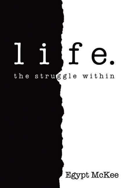 Cover for Egypt Mckee · Life.: the Struggle Within (Paperback Bog) (2007)