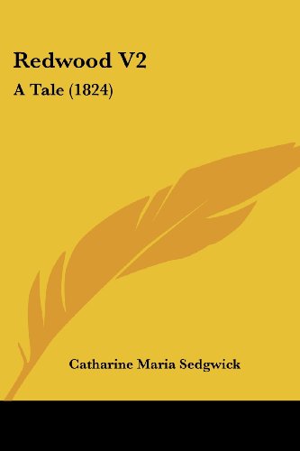 Cover for Catharine Maria Sedgwick · Redwood V2: a Tale (1824) (Paperback Book) (2008)