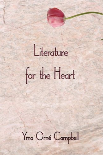 Cover for Yma Ome Campbell · Literature for the Heart (Gebundenes Buch) (2008)