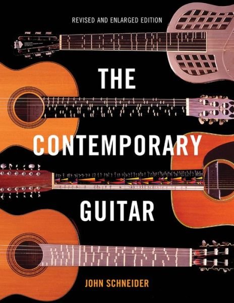 Cover for John Schneider · The Contemporary Guitar - The New Instrumentation Series (Paperback Book) [Revised and Enlarged edition] (2015)