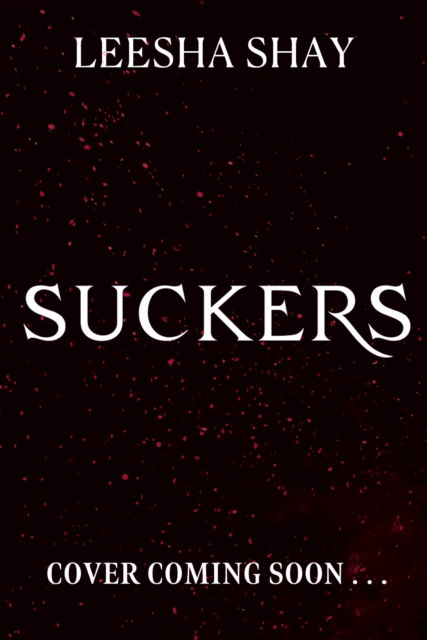 Suckers - LeeSha Shay - Bøger - Hachette Children's Group - 9781444981896 - 25. september 2025