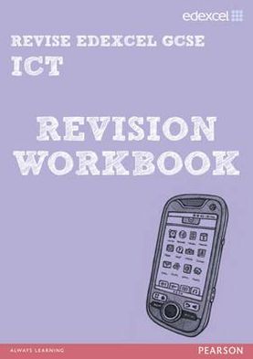 Cover for Nicky Hughes · Pearson Revise Edexcel Edexcel GCSE ICT Revision Workbook - for 2026, 2027 exams - Pearson Revise (Paperback Book) (2012)