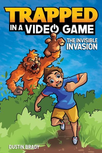 Cover for Dustin Brady · Trapped in a Video Game: The Invisible Invasion - Trapped in a Video Game (Pocketbok) (2018)