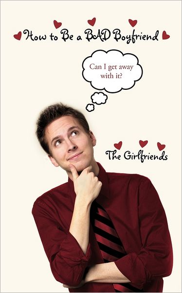 Cover for The Girlfriends · How to Be a BAD Boyfriend (Paperback Book) (2011)