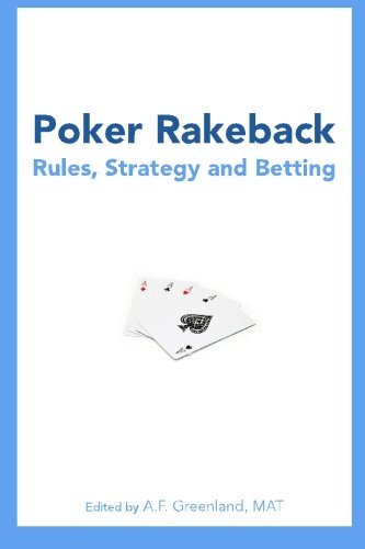 Cover for A F Greenland Mat · Poker Rakeback: Rules, Strategy and Betting (Pocketbok) (2010)