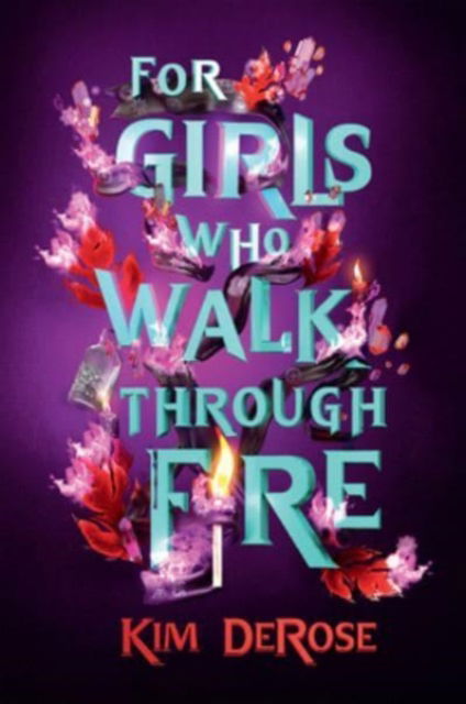 For Girls Who Walk Through Fire - Kim DeRose - Książki - Union Square & Co. - 9781454948896 - 19 grudnia 2024