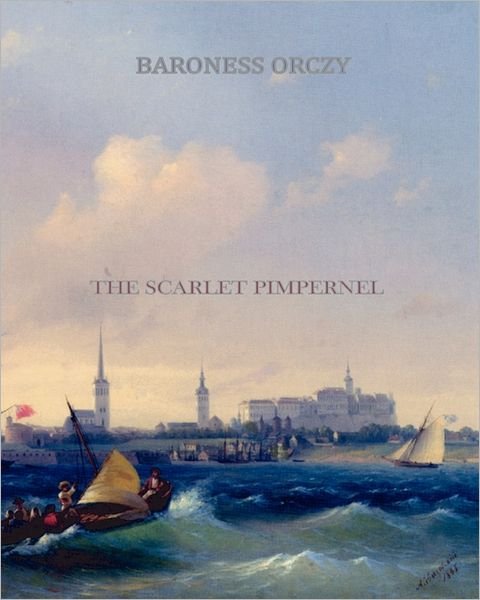 Cover for Baroness Emmuska Orczy · The Scarlet Pimpernel (Paperback Book) (2010)
