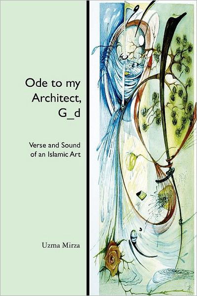 Cover for Uzma Mirza · Ode to My Architect, G_d: Verse and Sound of an Islamic Art (Taschenbuch) (2011)