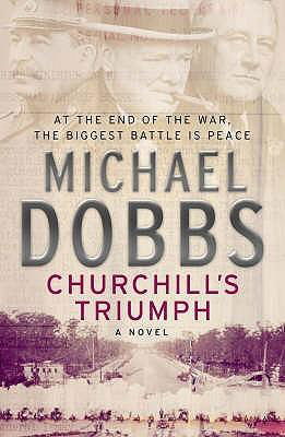 Cover for Michael Dobbs · Churchill's Triumph (Paperback Book)