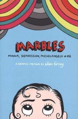 Cover for Ellen Forney · Marbles: Mania, Depression, Michelangelo and Me (Paperback Bog) (2013)