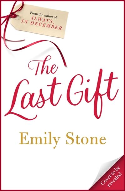 Cover for Emily Stone · One Last Gift: Curl up with the most romantic, heartwarming love story this winter (Paperback Book) (2022)