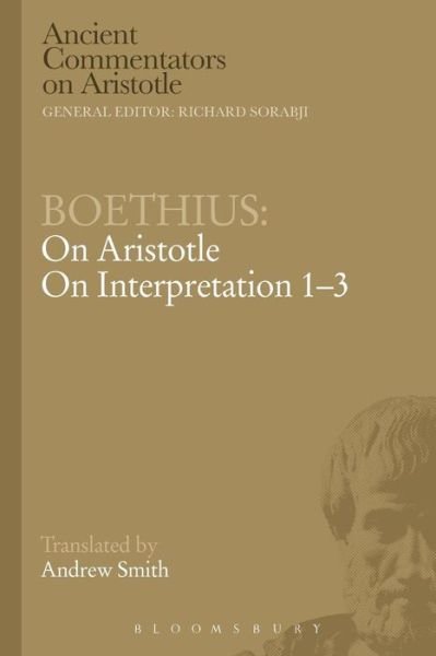 Cover for Boethius · Boethius: On Aristotle On Interpretation 1-3 - Ancient Commentators on Aristotle (Paperback Book) [Nippod edition] (2014)