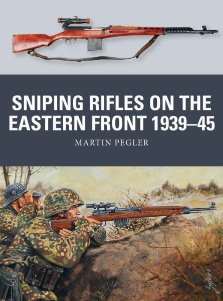 Cover for Martin Pegler · Sniping Rifles on the Eastern Front 1939–45 - Weapon (Paperback Bog) (2019)